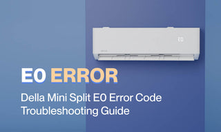 Della Mini Split E0 Error Code Troubleshooting Guide